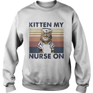 Kitten My Nurse On Vintage shirt