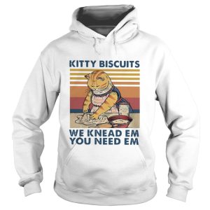 Kitty Biscuits We Knead Em You Need Em Vintage shirt