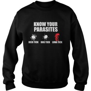 Know Your Parasite Deer Tick Dog Tick Luna Tick quot Funny T Shirt 3