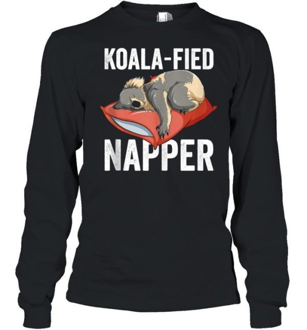 Koala Bear Koalafied Napper Sleeping Tired Slogan shirt