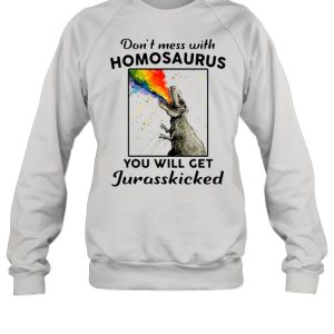 LGBT Dinosaurs dont mes with homosaurus you will get jurasskicked shirt 2