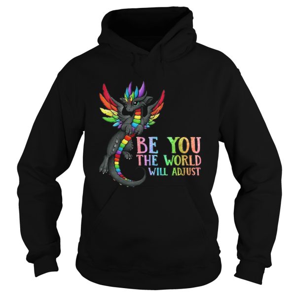 LGBT Dragon Be You The World Will Adjust shirt