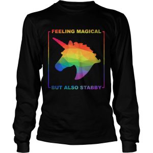 LGBT unicorn feeling magical but also stabby shirt 2