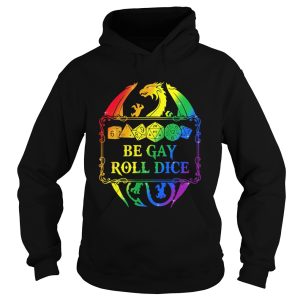 LGBt dungeons and Dragons Dice d20 be gay roll dice shirt 1