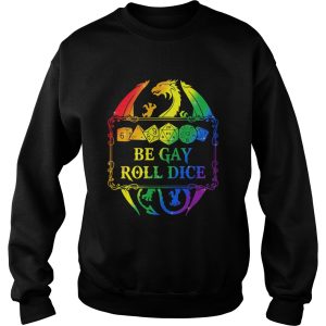 LGBt dungeons and Dragons Dice d20 be gay roll dice shirt 2