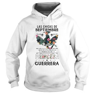 Las Chicas De Septiembre Que Es Una Mezcla Perfecta De Princesa Guerrera shirt 1