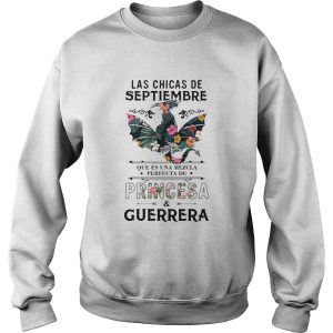 Las Chicas De Septiembre Que Es Una Mezcla Perfecta De Princesa Guerrera shirt