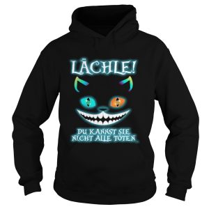 Lchle Du Kannst Sie Nicht Alle Toten shirt