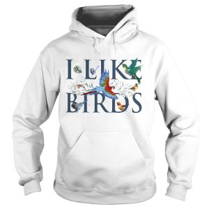 Leaf i like birds shirt