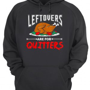 Leftovers are for Quitter thanksgiving dinner turkey plate shirt 3