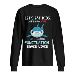 Let's Eat Kids Punctuation Saves Lives Shark Halloween shirt 2