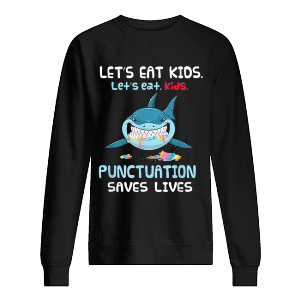 Let’s Eat Kids Punctuation Saves Lives Shark Halloween shirt