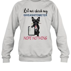 Let Me Check My Giveashitometer Nope Nothing Dog Shirt