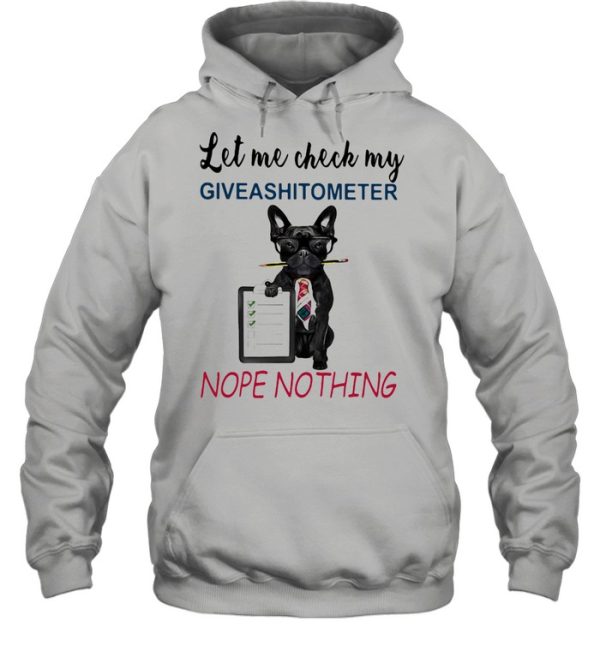 Let Me Check My Giveashitometer Nope Nothing Dog Shirt