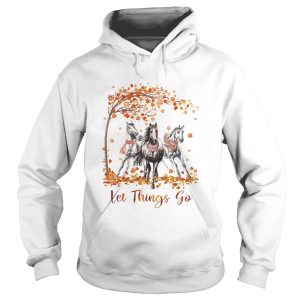 Let Things Go Autumn Horse shirt