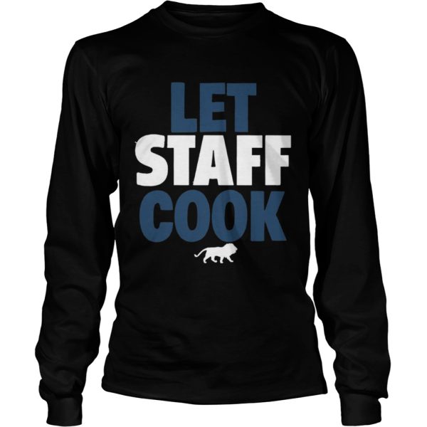 Let staff cook shirt