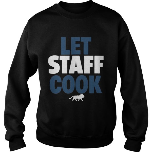 Let staff cook shirt