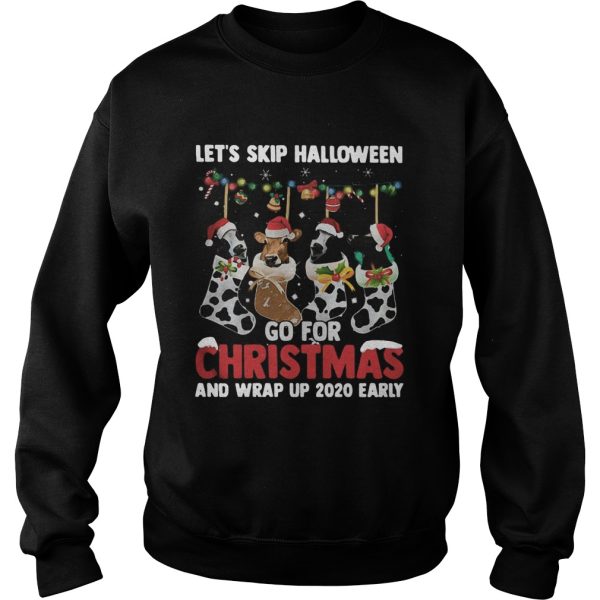 Lets skip halloween go for christmas and wrap up 2020 early shirt