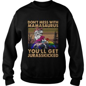 Lgbt Dont Mess With Mamasaurus Youll Get Jurasskicked shirt