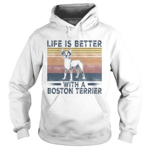 Life Is Better With A Boston Terrier Dog Vintage Retro shirt 1