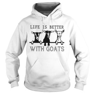 Life Is Better With Goats shirt 1