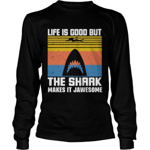 Life Is Good But The Shark Makes It Jawsome Vintage shirt 2