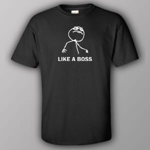 Like a Boss – T-shirt