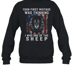 Lion's Your First Mistake Was Thinking I Was One Of The Sheep T shirt 2