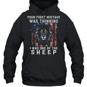 Lion's Your First Mistake Was Thinking I Was One Of The Sheep T shirt 3