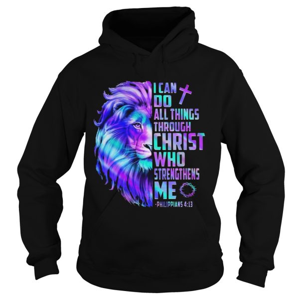 Lion King I Can Do All Things Through Christ Who Strengthens Me Philippians 4 13 shirt