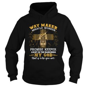 Lion Way Maker Miracle Worker Promise Keeper Light In The Darkness My God That Is Who You Are shirt 1