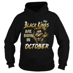 Lion black kings are born in october shirt 1