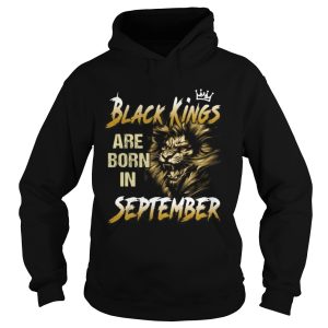 Lion black kings are born in september shirt 1