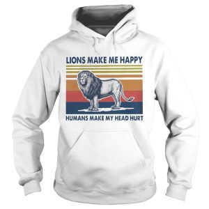 Lions Make Me Happy Humans Makes My Head Hurt Vintage shirt