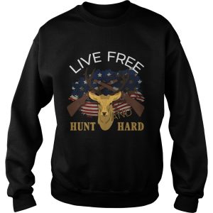 Live Free Hunt Hard shirt 3