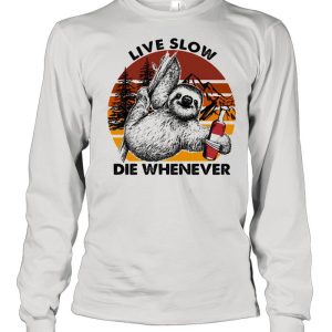 Live Slow Die Whenever Sloth Vintage Shirt