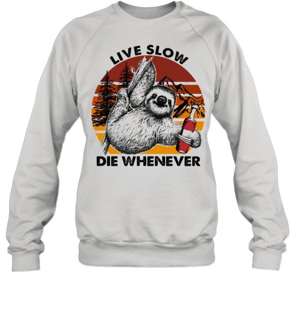 Live Slow Die Whenever Sloth Vintage Shirt