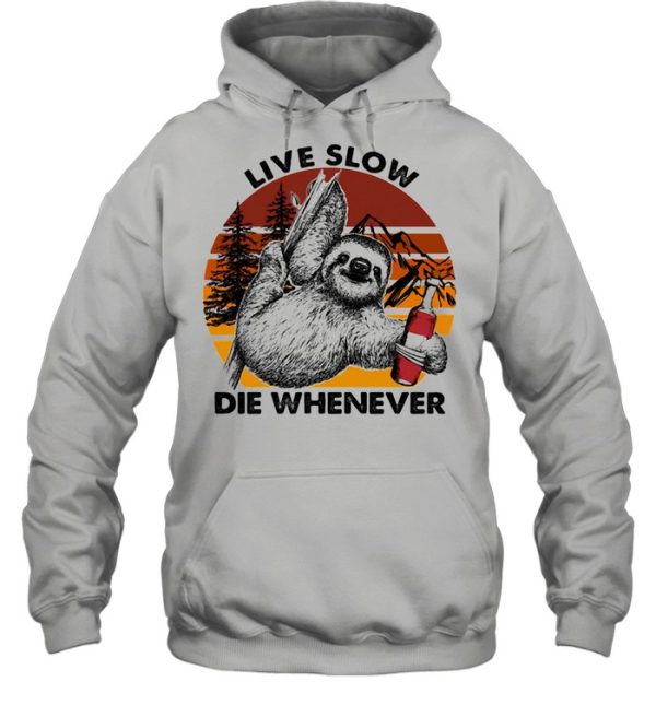 Live Slow Die Whenever Sloth Vintage Shirt