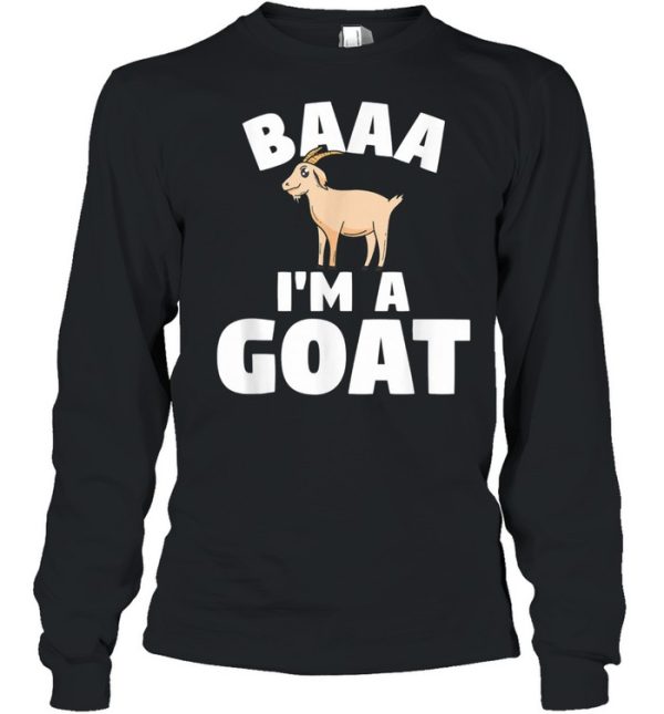 Livestock Farming Quote For A Farmer Baa I’m A Goat shirt