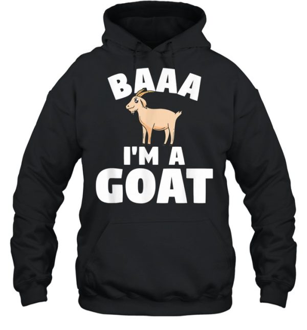 Livestock Farming Quote For A Farmer Baa I’m A Goat shirt