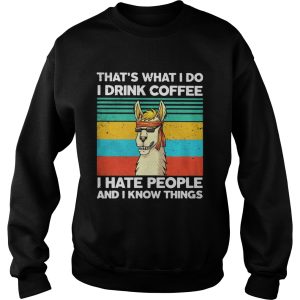 Llama Thats what I do I drink coffee I hate people and I know things Vintage retro shirt 2