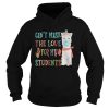 Llama cant mask the love for my students shirt