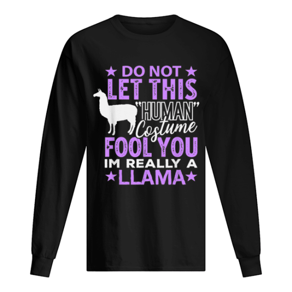 Llamas Halloween Human Costume I’m really Llama Gift shirt