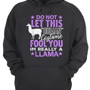 Llamas Halloween Human Costume I'm really Llama Gift shirt 3