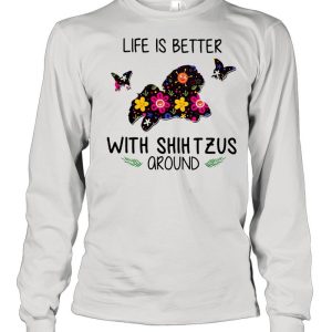 Lovely Life Is Better With Shih Tzus Around shirt 1