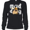 Mad Dog Give Me Pizza Dog Owner Pizza Dogs Design shirt