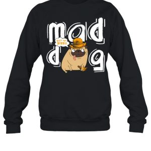 Mad Dog Give Me Pizza Dog Owner Pizza Dogs Design shirt 2