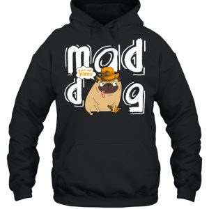 Mad Dog Give Me Pizza Dog Owner Pizza Dogs Design shirt 3