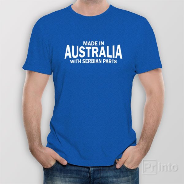 Made in Australia with Serbian parts – T-shirt