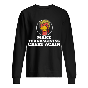 Make Thanksgiving great again Trump Turkey shirt 2